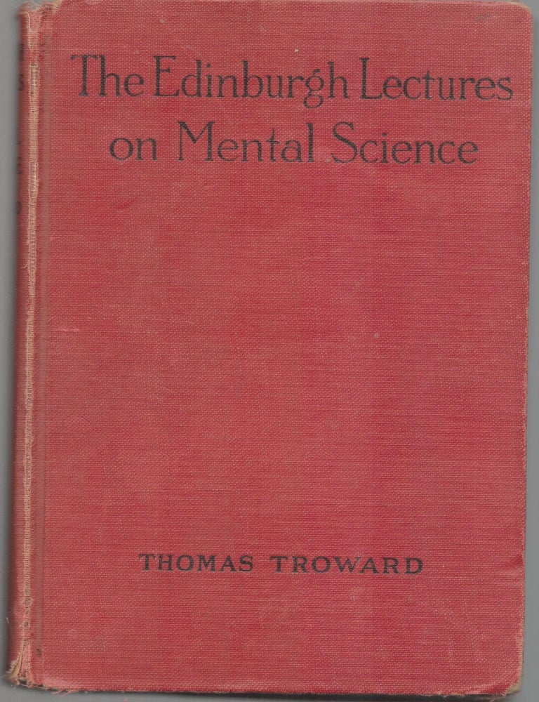 Item #9034169 The Edinburgh Lectures on Mental Science. Thomas Troward.
