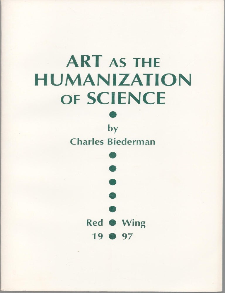 Item #9034170 Art as the Humanization of Science. Charles Biederman.