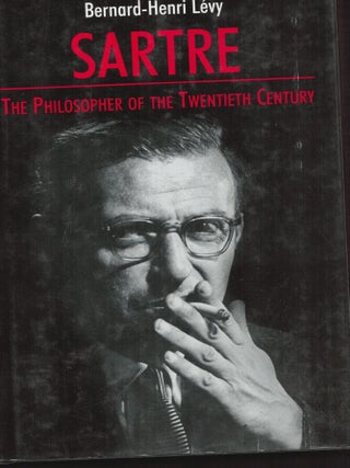 Item #9034180 Sartre; The Philosopher of the Twentieth Century. Bernard-Henri Levy