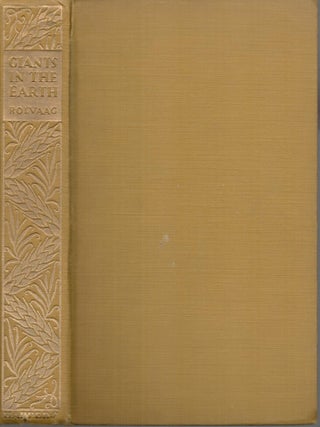 Item #9034181 Giants in the Earth; A Saga of the Prairie. O. E R&ouml;lvaag