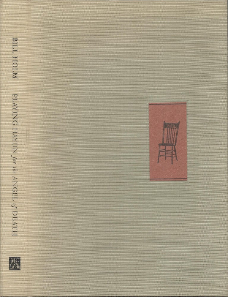 Item #9034182 Playing Haydn For The Angel Of Death. Bill Holm.