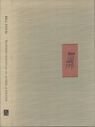 Item #9034182 Playing Haydn For The Angel Of Death. Bill Holm