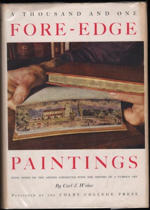Item #9026305 A Thousand and One Fore-Edge Paintings; with notes on the artists, bookbinders,...